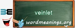 WordMeaning blackboard for veinlet